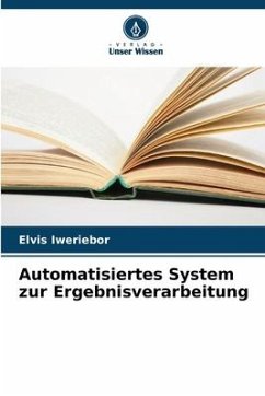 Automatisiertes System zur Ergebnisverarbeitung - Iweriebor, Elvis