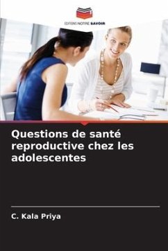 Questions de santé reproductive chez les adolescentes - Priya, C. Kala