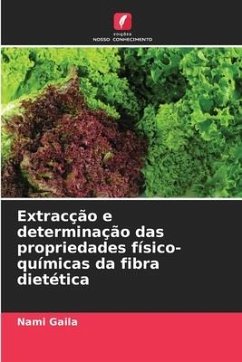 Extracção e determinação das propriedades físico-químicas da fibra dietética - Gaila, Nami