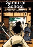 Samurai School: The Exciting Lessons of a Young Warrior-in-Training!