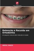 Retenção e Recaída em Ortodontia