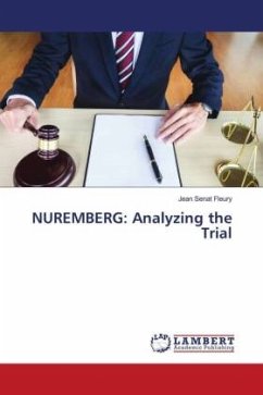 NUREMBERG: Analyzing the Trial - Sénat Fleury, Jean