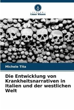 Die Entwicklung von Krankheitsnarrativen in Italien und der westlichen Welt - Tita, Michele