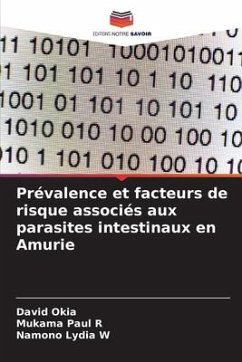 Prévalence et facteurs de risque associés aux parasites intestinaux en Amurie - Okia, David;Paul R, Mukama;Lydia W, Namono