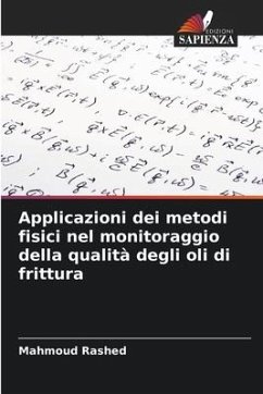 Applicazioni dei metodi fisici nel monitoraggio della qualità degli oli di frittura - Rashed, Mahmoud