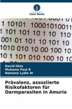 Prävalenz, assoziierte Risikofaktoren für Darmparasiten in Amuria - Okia, David;Paul R, Mukama;Lydia W, Namono