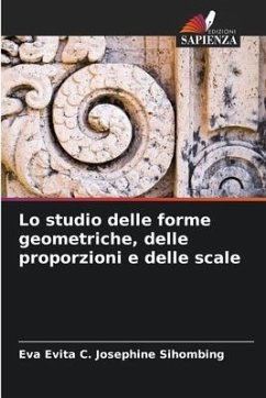 Lo studio delle forme geometriche, delle proporzioni e delle scale - Evita C. Josephine Sihombing, Eva