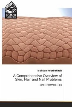 A Comprehensive Overview of Skin, Hair and Nail Problems - Noorbakhsh, Mohsen