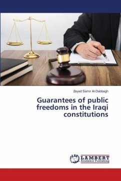 Guarantees of public freedoms in the Iraqi constitutions - Samir Al-Dabbagh, Zeyad