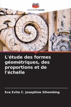 L'étude des formes géométriques, des proportions et de l'échelle - Evita C. Josephine Sihombing, Eva