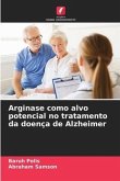 Arginase como alvo potencial no tratamento da doença de Alzheimer