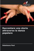 Raccontare una storia attraverso la danza popolare