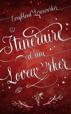 Itinéraire d'une loveworker: magie d'amour et de recentrage - Loveworker, Eveyblood