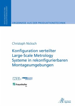 Konfiguration verteilter Large-Scale Metrology Systeme in rekonfigurierbaren Montageumgebungen - Nicksch, Christoph