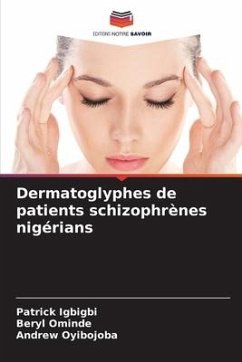 Dermatoglyphes de patients schizophrènes nigérians - Igbigbi, Patrick;Ominde, Beryl;Oyibojoba, Andrew