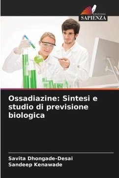 Ossadiazine: Sintesi e studio di previsione biologica - Dhongade-Desai, Savita;Kenawade, Sandeep