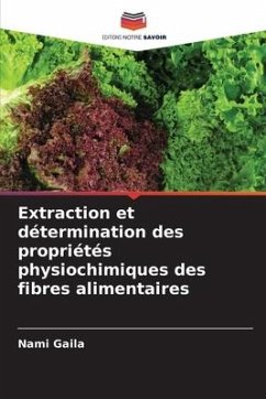 Extraction et détermination des propriétés physiochimiques des fibres alimentaires - Gaila, Nami