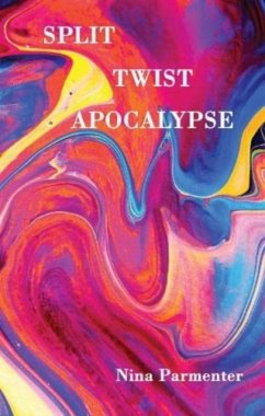 Split Twist Apocalypse - Parmenter, Nina