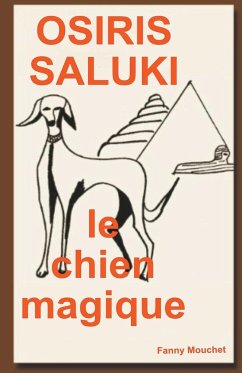 Osiris Saluki, le Chien Magique - Mouchet, Fanny