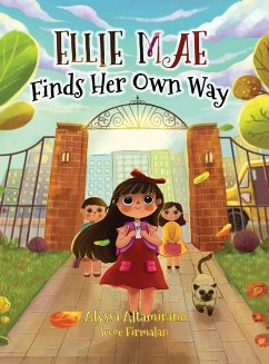 Ellie Mae Finds Her Own Way - Altamirano, Alyssa Mae
