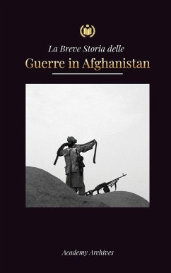 La Breve Storia delle Guerre in Afghanistan (1970-1991) - Academy Archives