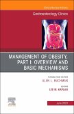 Management of Obesity, Part I: Overview and Basic Mechanisms, an Issue of Gastroenterology Clinics of North America