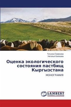 Ocenka äkologicheskogo sostoqniq pastbisch Kyrgyzstana - Semenowa, Tat'qna;Kilqzowa, Natal'q