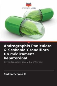 Andrographis Paniculata & Sesbania Grandiflora Un médicament hépatorénal - K, Padmalochana
