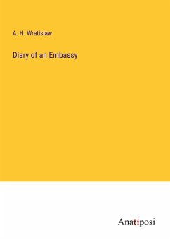 Diary of an Embassy - Wratislaw, A. H.