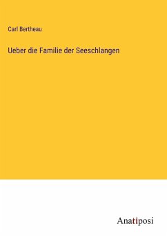 Ueber die Familie der Seeschlangen - Bertheau, Carl