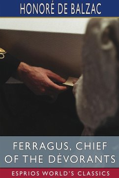 Ferragus, Chief of the Dévorants (Esprios Classics) - Balzac, Honoré de