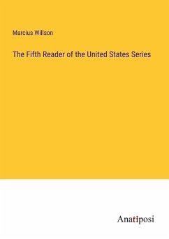 The Fifth Reader of the United States Series - Willson, Marcius