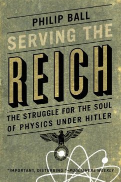 Serving the Reich - Ball, Philip