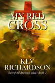My Red Cross (Beresford Branson Series, #2) (eBook, ePUB) My Red Cross (Beresford Branson Series, #2) (eBook, ePUB)