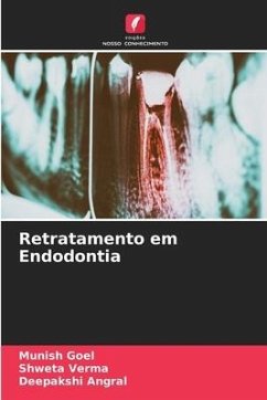 Retratamento em Endodontia - Goel, Munish;Verma, Shweta;Angral, Deepakshi