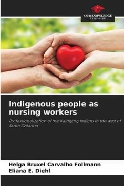 Indigenous people as nursing workers - Follmann, Helga Bruxel Carvalho;Diehl, Eliana E.