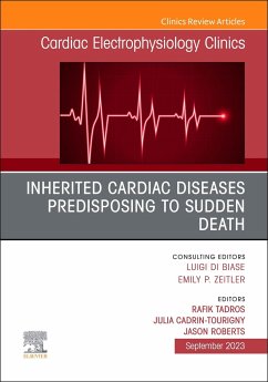 Inherited Cardiac Diseases Predisposing to Sudden Death, an Issue of Cardiac Electrophysiology Clinics