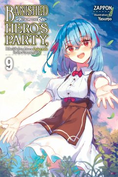 Banished from the Hero's Party, I Decided to Live a Quiet Life in the Countryside, Vol. 9 LN - Zappon