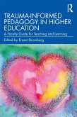 Trauma-Informed Pedagogy in Higher Education (eBook, ePUB) Trauma-Informed Pedagogy in Higher Education (eBook, ePUB)