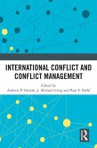 International Conflict and Conflict Management (eBook, ePUB) International Conflict and Conflict Management (eBook, ePUB)