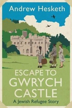 Escape to Gwrych Castle - Hesketh, Andrew