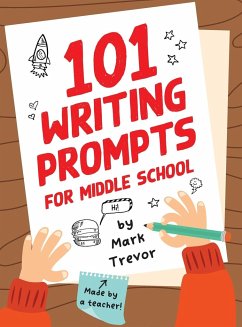 101 Writing Prompts for Middle School - Trevor, Mark