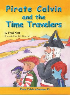 Pirate Calvin and the Time Travelers - Neff, Fred