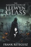 The Malediction of Llewyn Glass