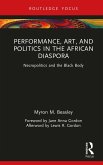 Performance, Art, and Politics in the African Diaspora (eBook, ePUB)