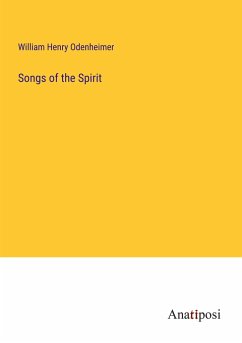 Songs of the Spirit - Odenheimer, William Henry