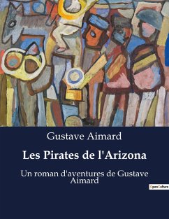 Les Pirates de l'Arizona - Aimard, Gustave