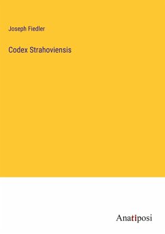 Codex Strahoviensis - Fiedler, Joseph