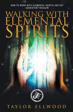 Walking with Elemental Spirits - Ellwood, Taylor