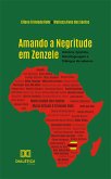 Amando a Negritude em Zenzele (eBook, ePUB)